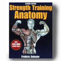 Strength Training Anatomy 2nd Ed